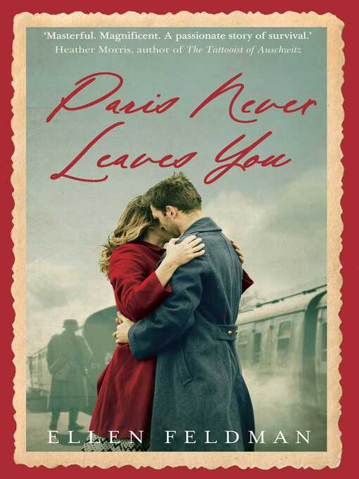 Title details for Paris Never Leaves You by Ellen Feldman - Wait list